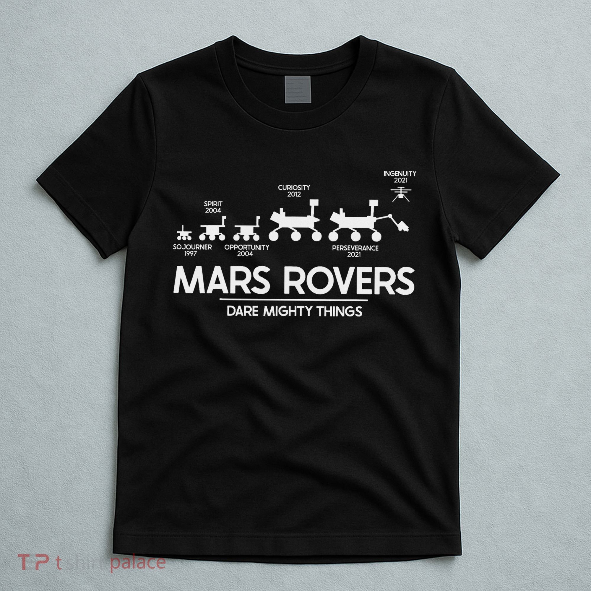 Mars Perseverance Rover Dare Mighty Things Landing Timeline T-Shirt