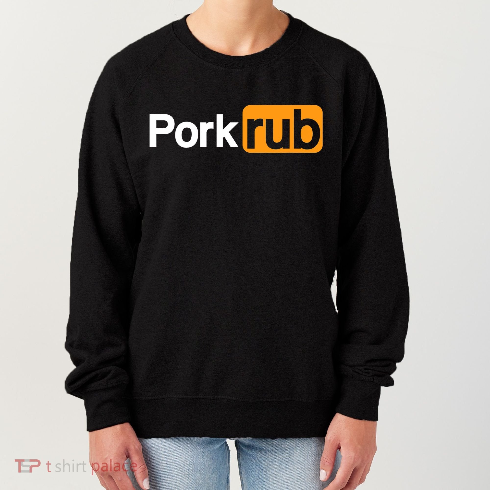 Mens Pork Rub TShirt | Funny BBQ Shirt | Barbecue TShirt Women's Sweatshirt