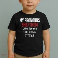 My Pronouns She Them Like Let Me She Them Titties Toddler T-Shirt thumb 2