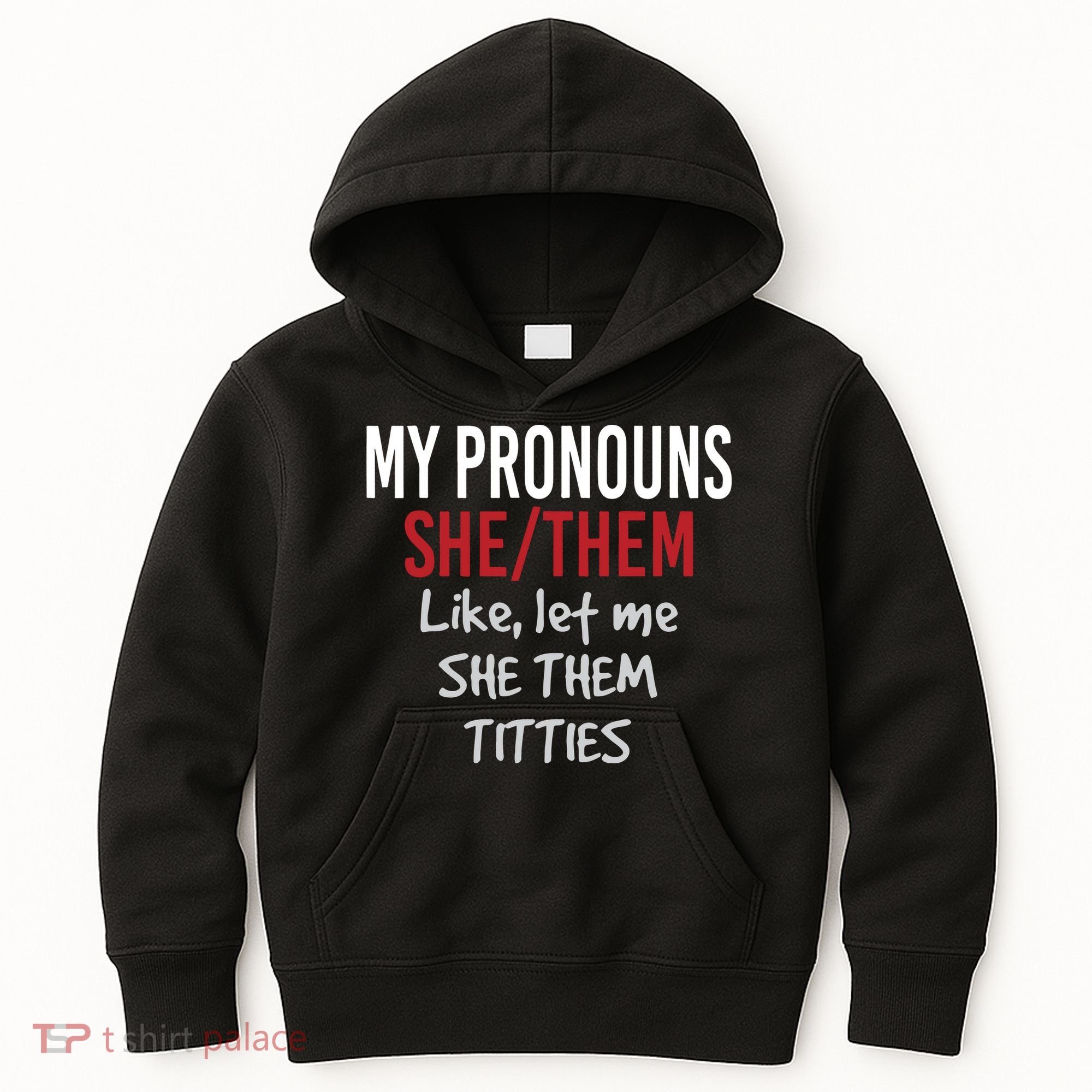 My Pronouns She Them Like Let Me She Them Titties Kids Hoodie