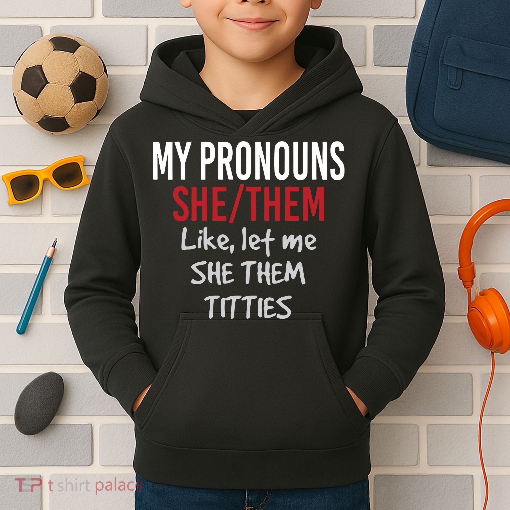 My Pronouns She Them Like Let Me She Them Titties Kids Hoodie