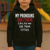 My Pronouns She Them Like Let Me She Them Titties Kids Hoodie thumb 3