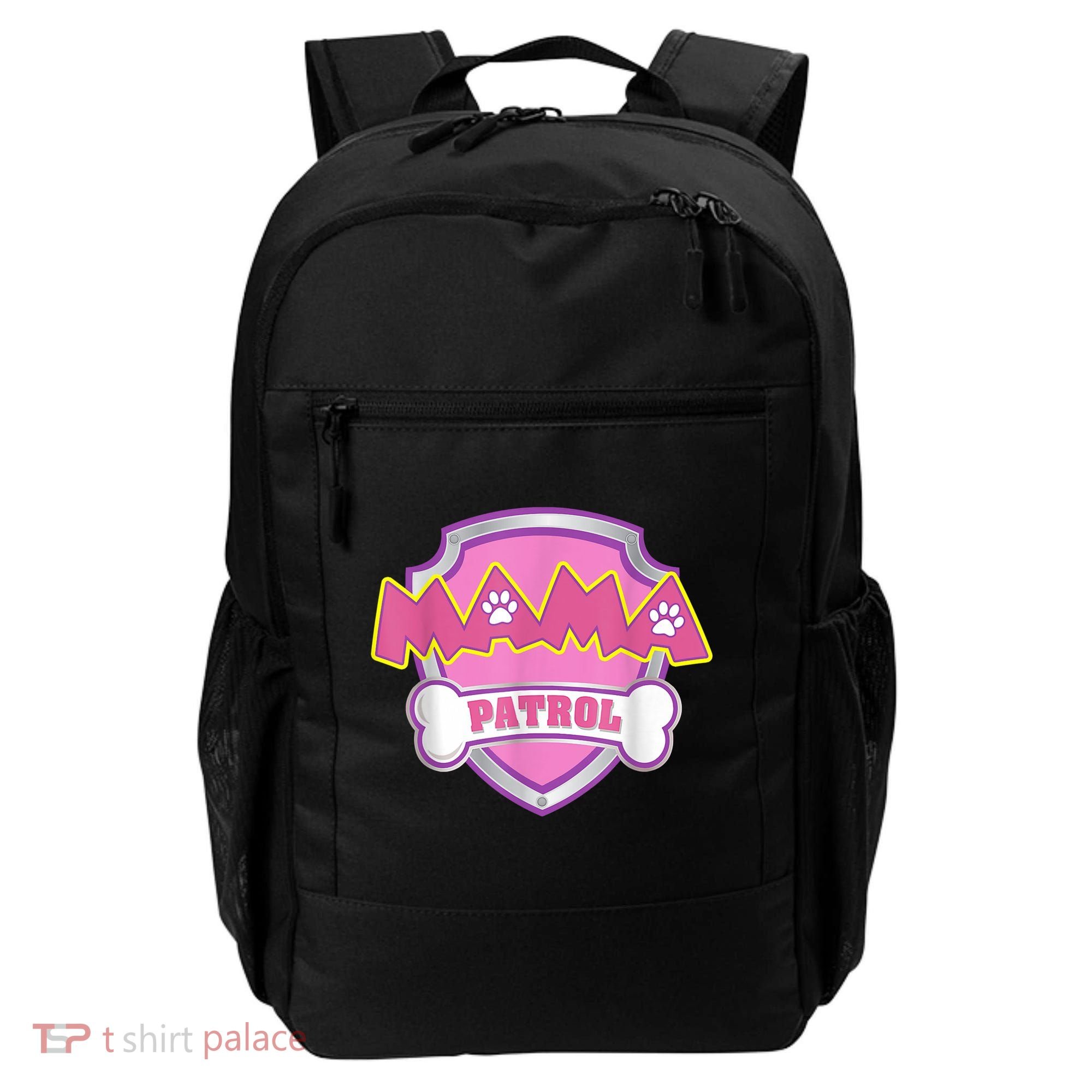 Mama Patrol Shirt Dog Mom Dad Backpack