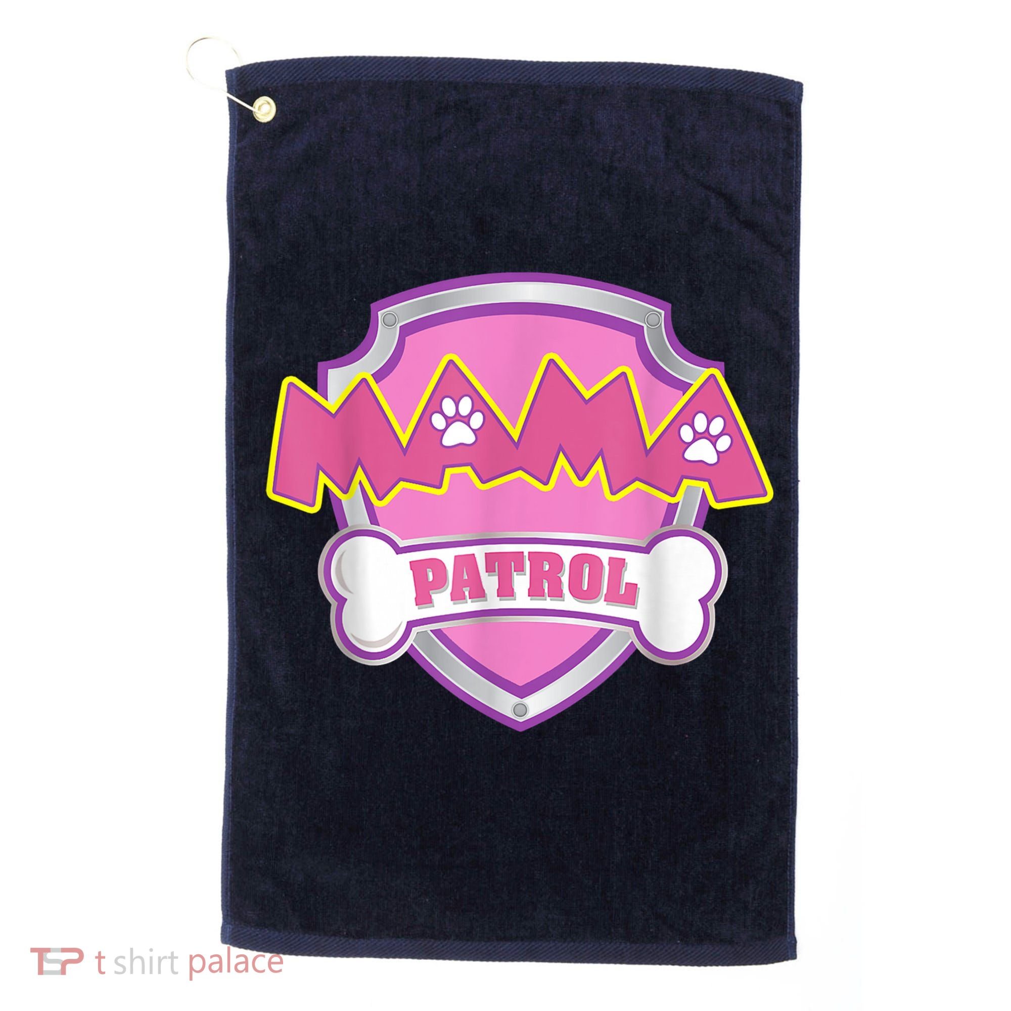 Mama Patrol Shirt Dog Mom Dad Golf Towel