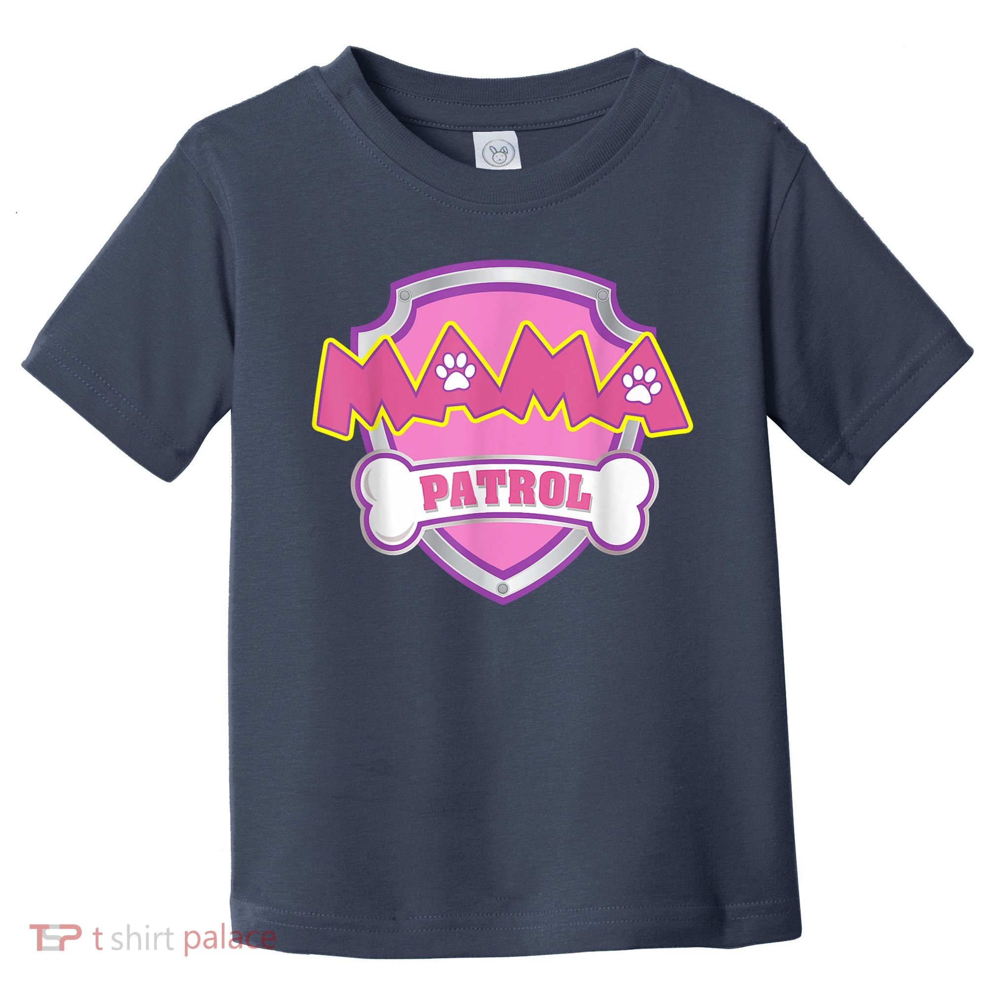 Mama Patrol Shirt Dog Mom Dad Toddler T-Shirt