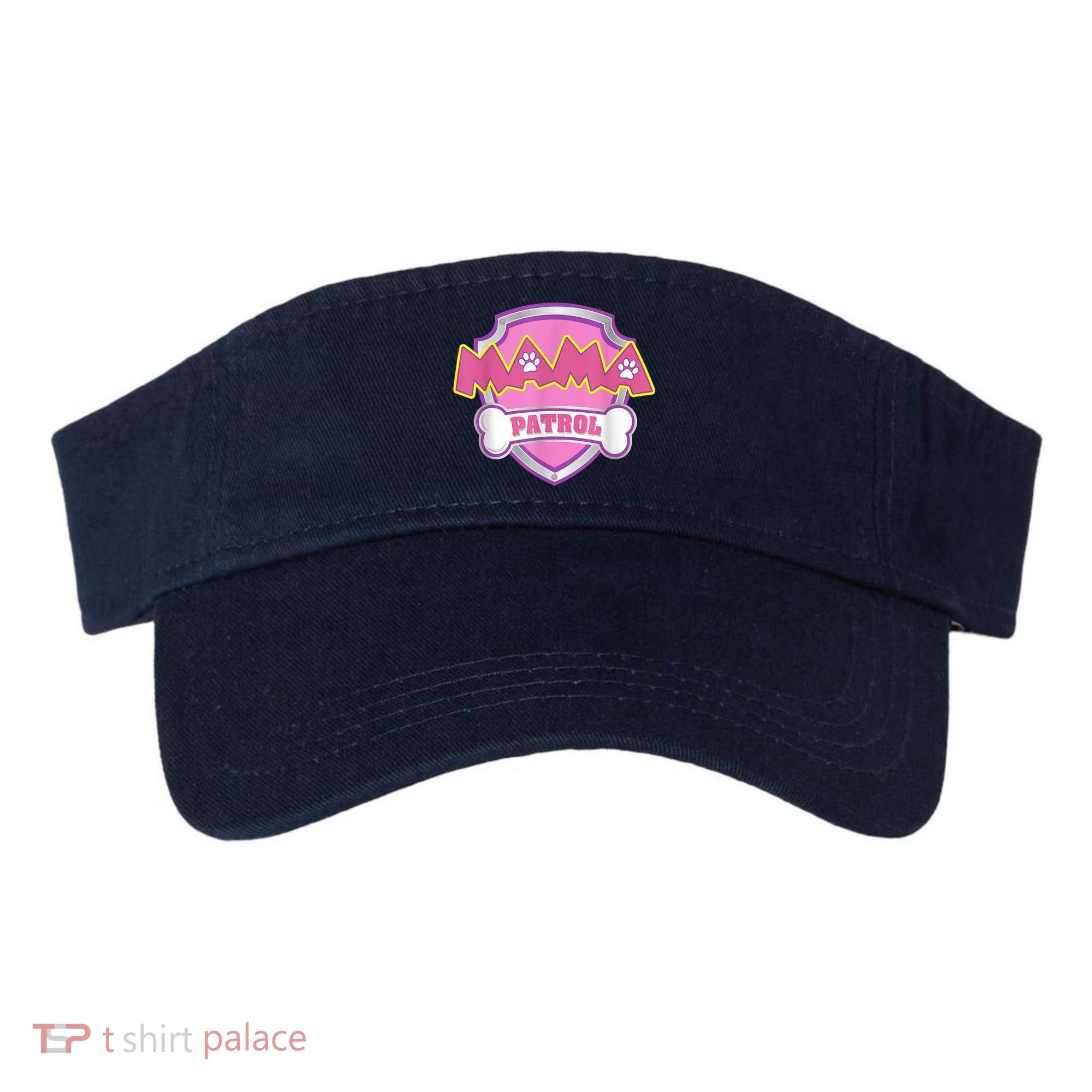 Mama Patrol Shirt Dog Mom Dad Visor