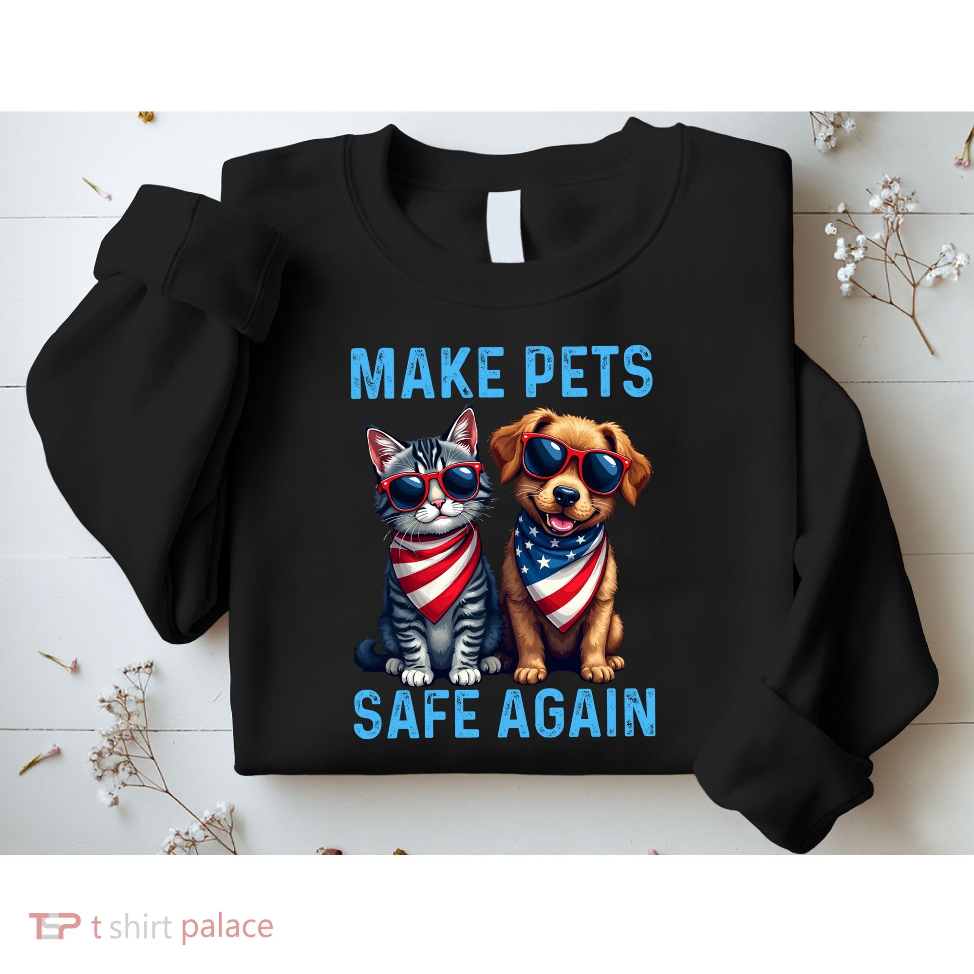 Make Pets Safe Again Funny Donald Trump They Are Eating The Dogs Sweatshirt