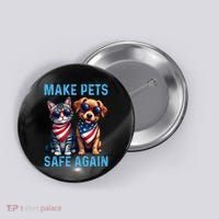 Make Pets Safe Again Funny Donald Trump They Are Eating The Dogs Button thumb 0