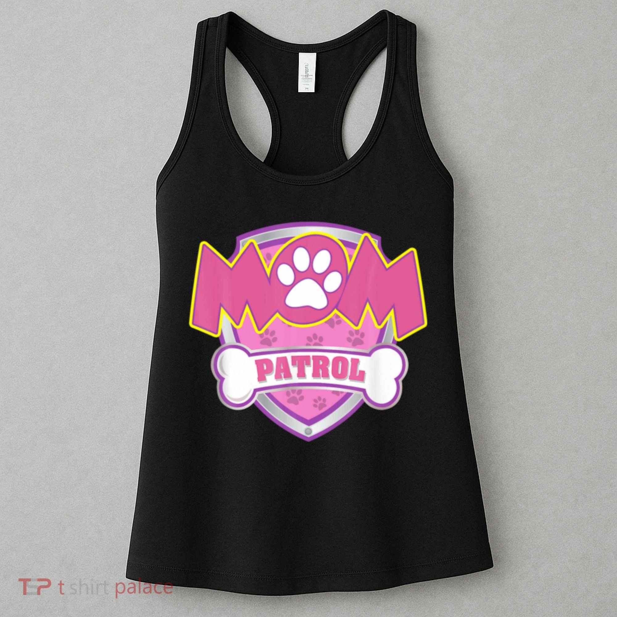 Mom Patrol Shirt Dog Mom Dad Funny Gift Birthday Party Women's Tank Top