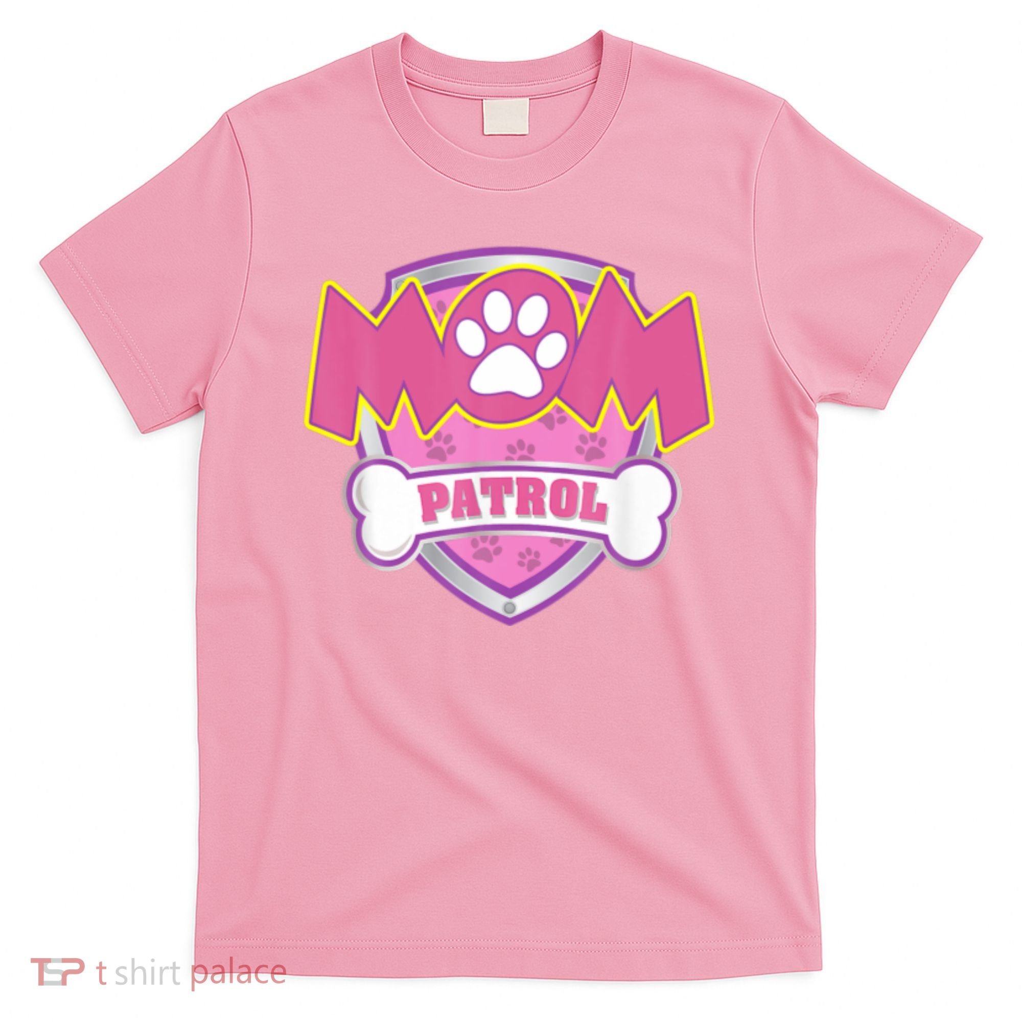 Mom Patrol Shirt Dog Mom Dad Funny Gift Birthday Party T-Shirt