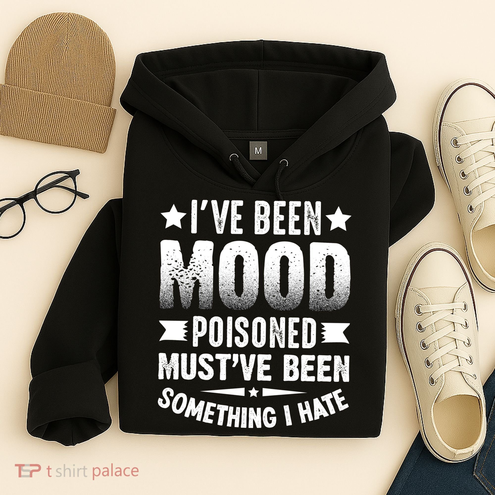 Mood Poisoned Somthing I Hate Funny Sarcatic Sayings Hoodie