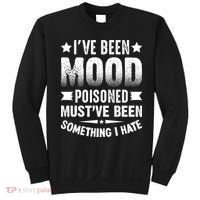 Mood Poisoned Somthing I Hate Funny Sarcatic Sayings Sweatshirt thumb 0