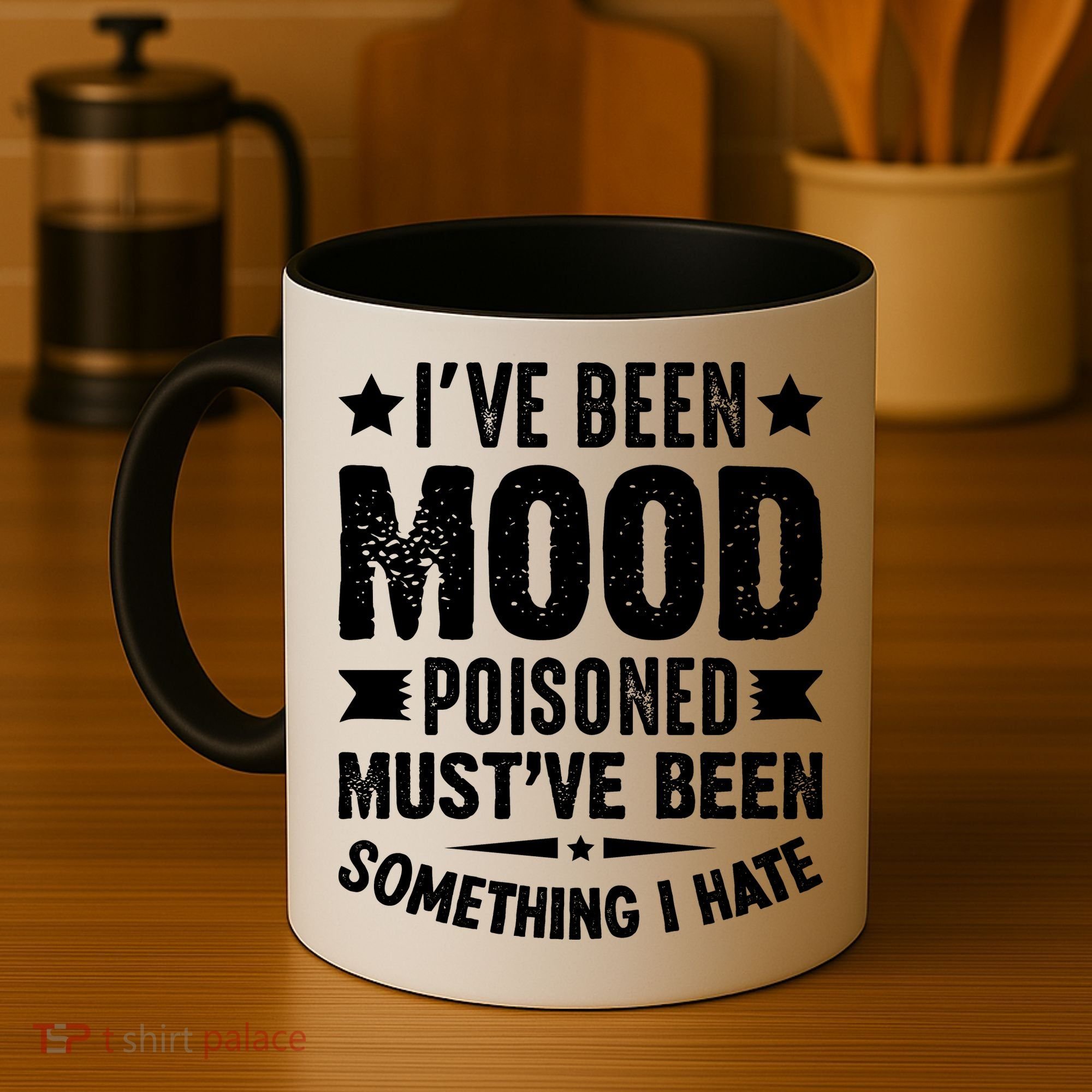 Mood Poisoned Somthing I Hate Funny Sarcatic Sayings Coffee Mug
