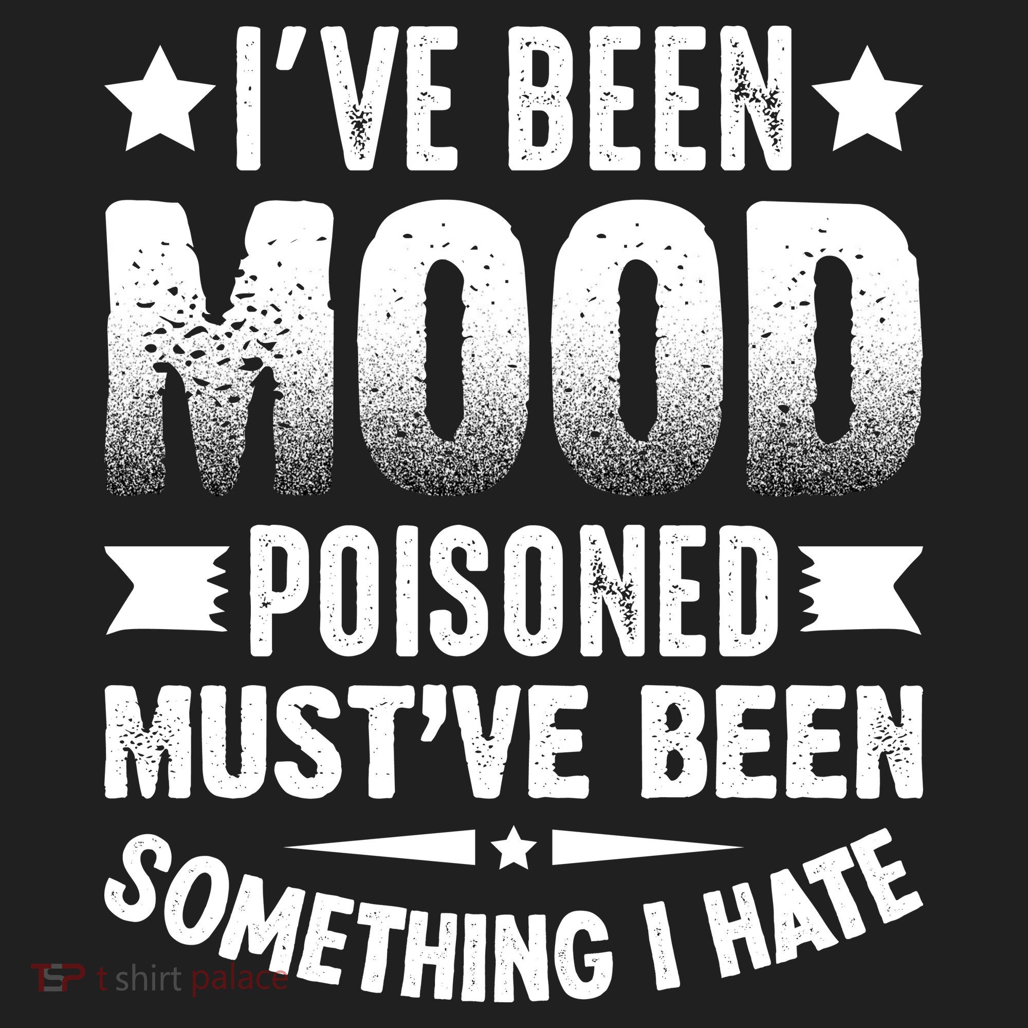 Mood Poisoned Somthing I Hate Funny Sarcatic Sayings Tumbler