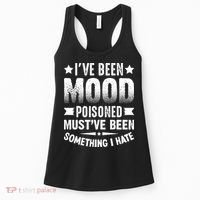 Mood Poisoned Somthing I Hate Funny Sarcatic Sayings Women's Tank Top thumb 0