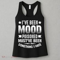 Mood Poisoned Somthing I Hate Funny Sarcatic Sayings Women's Tank Top thumb 3