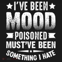 Mood Poisoned Somthing I Hate Funny Sarcatic Sayings Tank Top thumb 6