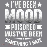 Mood Poisoned Somthing I Hate Funny Sarcatic Sayings Long Sleeve Shirt thumb 2
