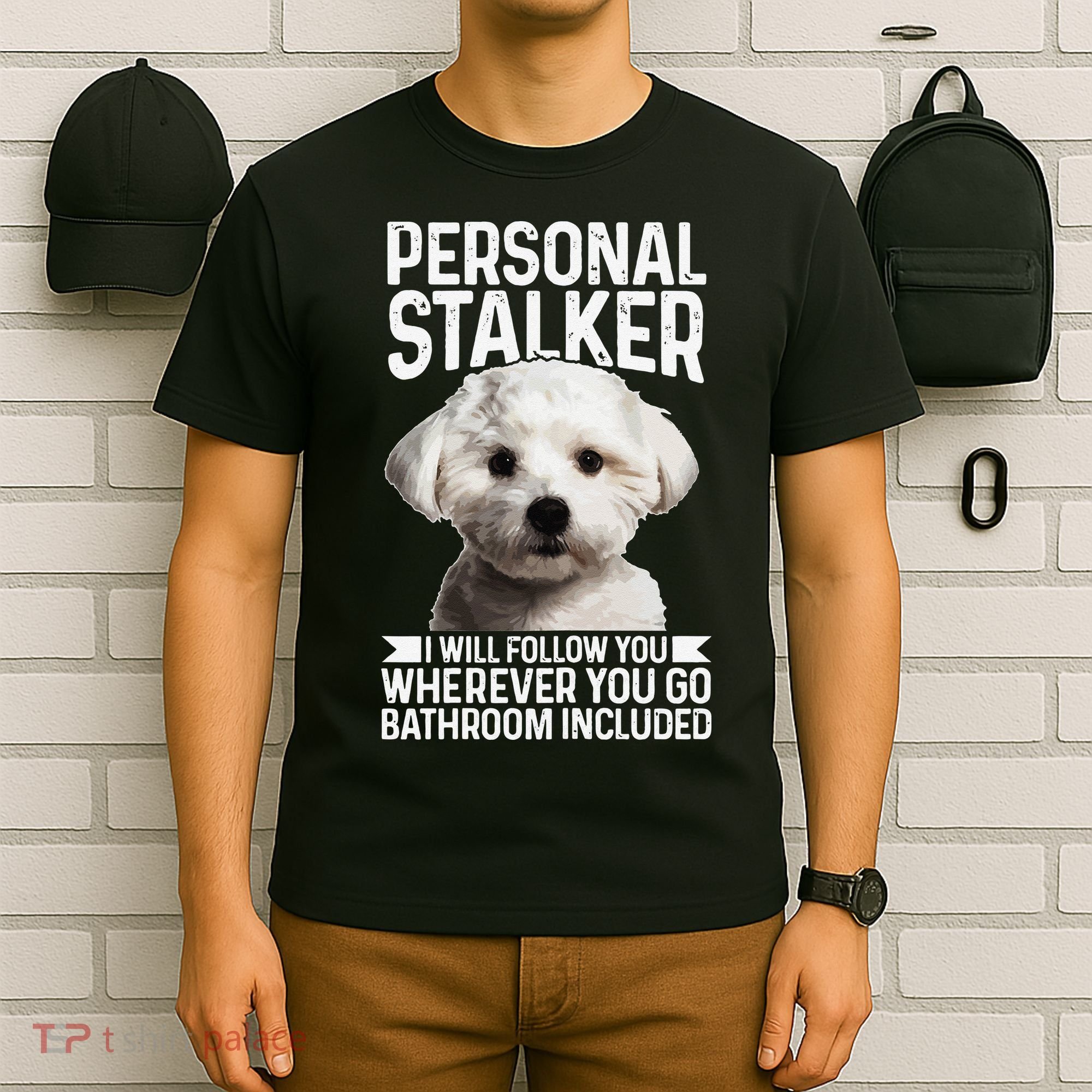 Maltese Personal Stalker Funny Cute Dog Maltese Mom T-Shirt