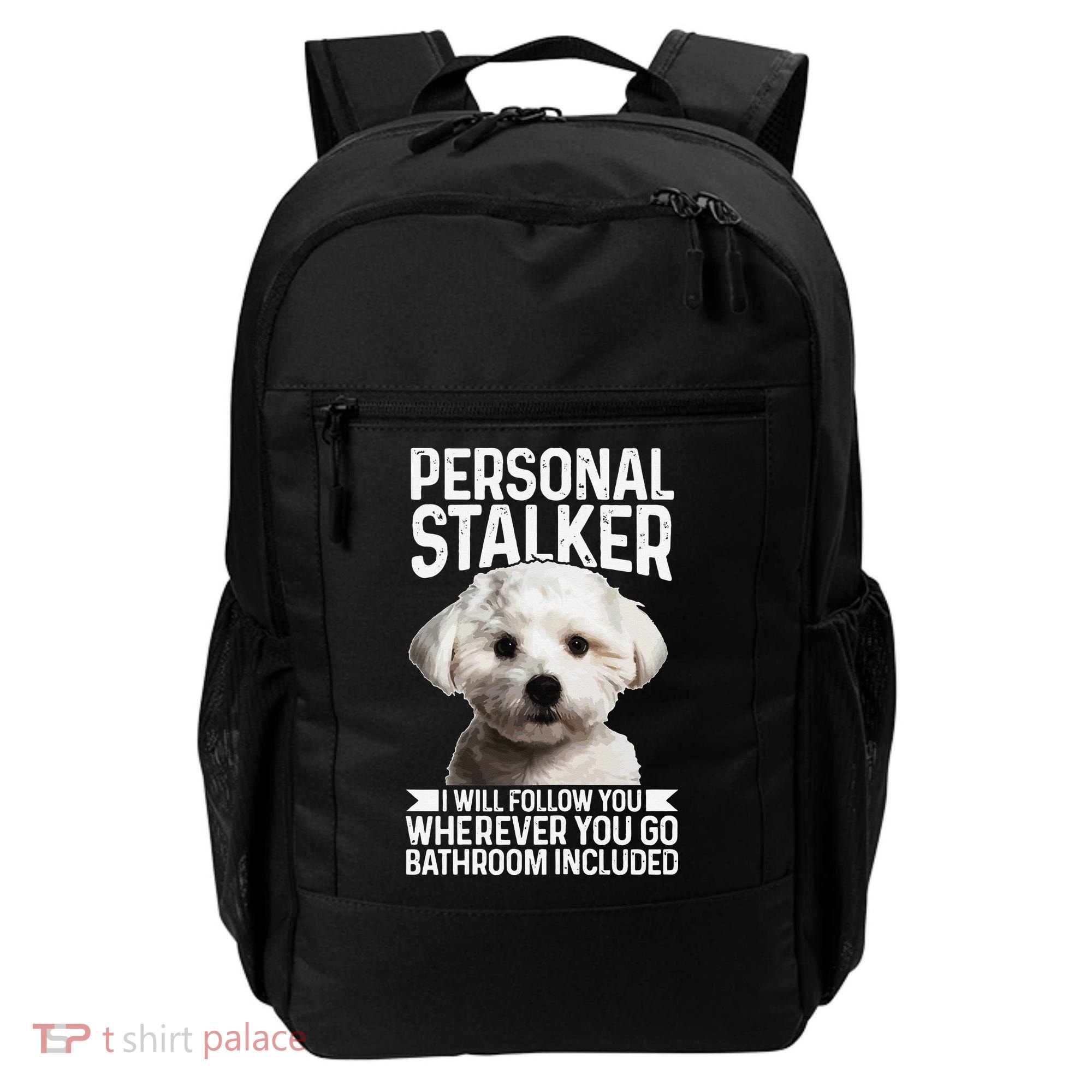 Maltese Personal Stalker Funny Cute Dog Maltese Mom Backpack