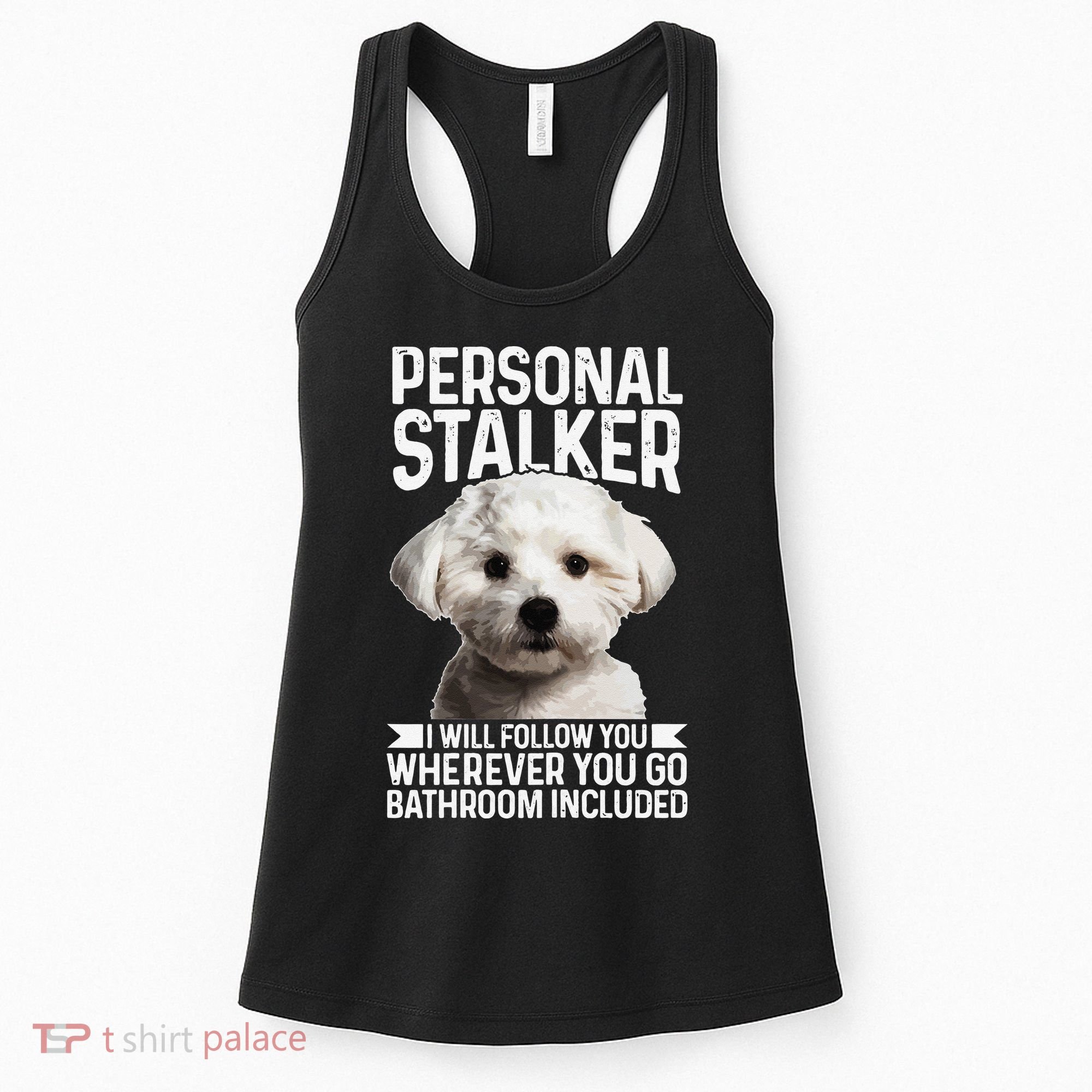 Maltese Personal Stalker Funny Cute Dog Maltese Mom Women's Tank Top