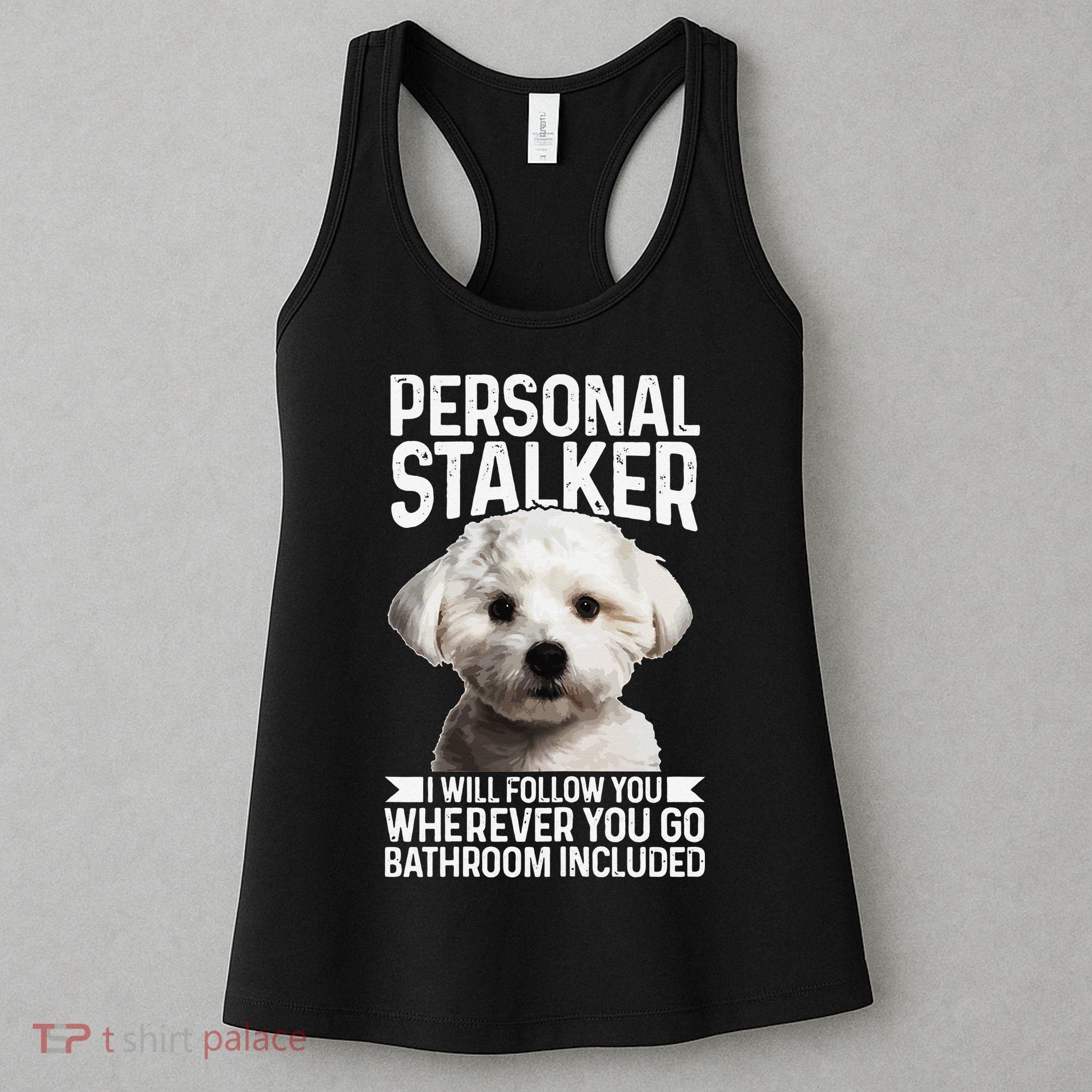 Maltese Personal Stalker Funny Cute Dog Maltese Mom Women's Tank Top