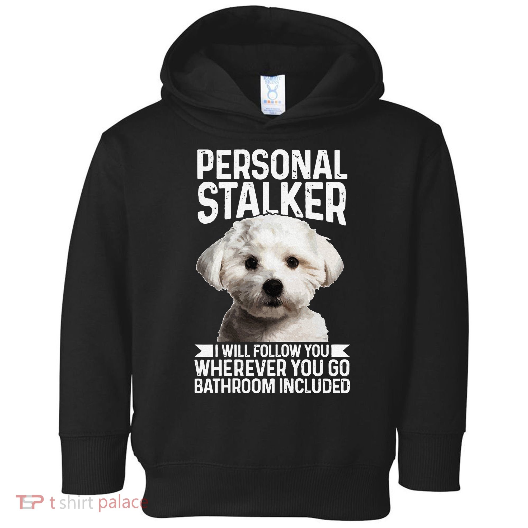 Maltese Personal Stalker Funny Cute Dog Maltese Mom Toddler Hoodie