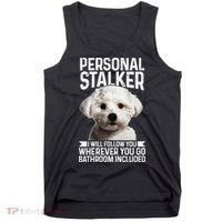 Maltese Personal Stalker Funny Cute Dog Maltese Mom Tank Top thumb 0