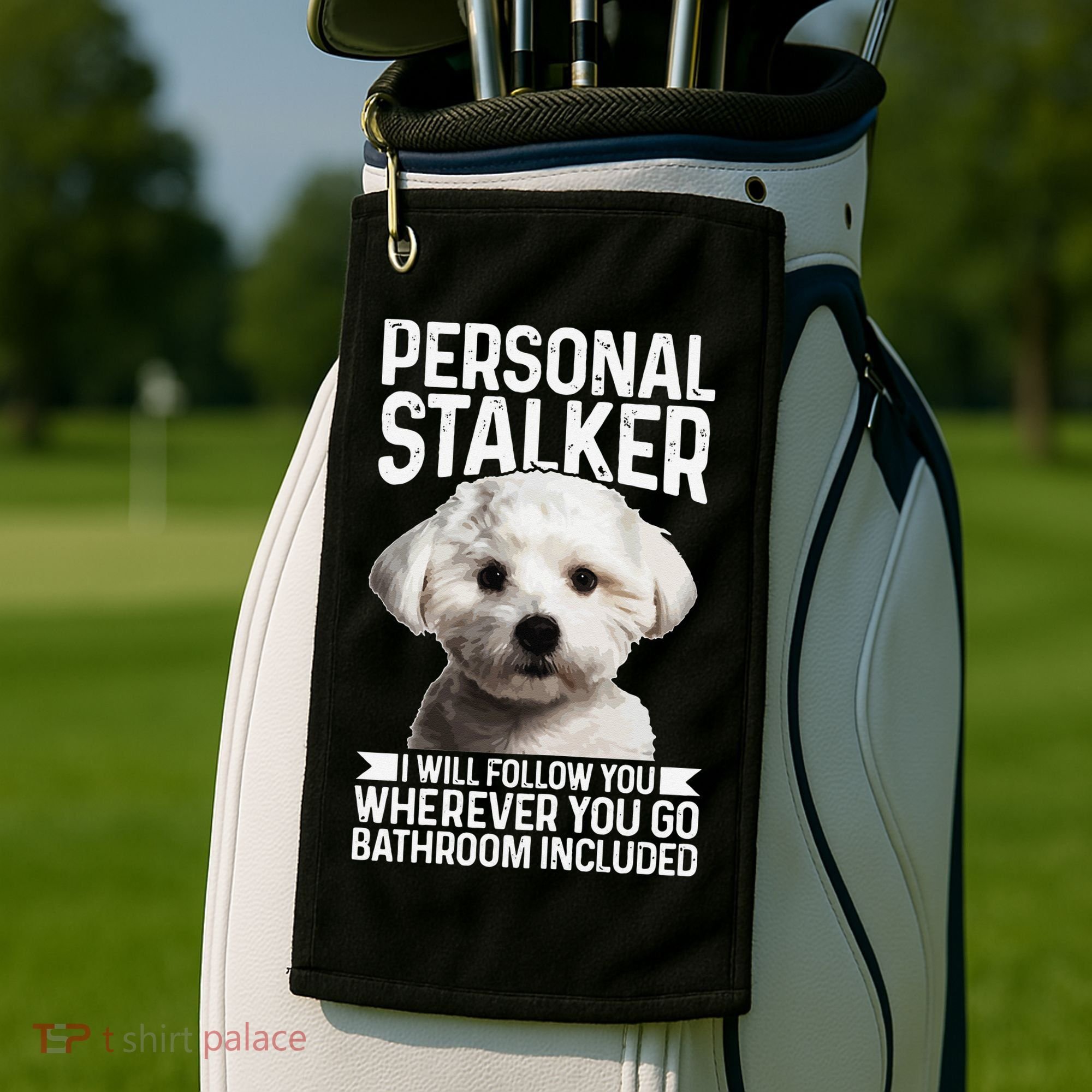 Maltese Personal Stalker Funny Cute Dog Maltese Mom Golf Towel