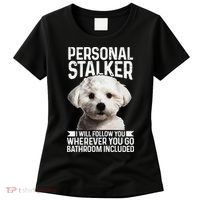 Maltese Personal Stalker Funny Cute Dog Maltese Mom Women's T-Shirt thumb 0