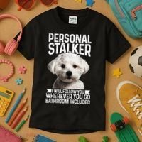 Maltese Personal Stalker Funny Cute Dog Maltese Mom Kids T-Shirt thumb 3