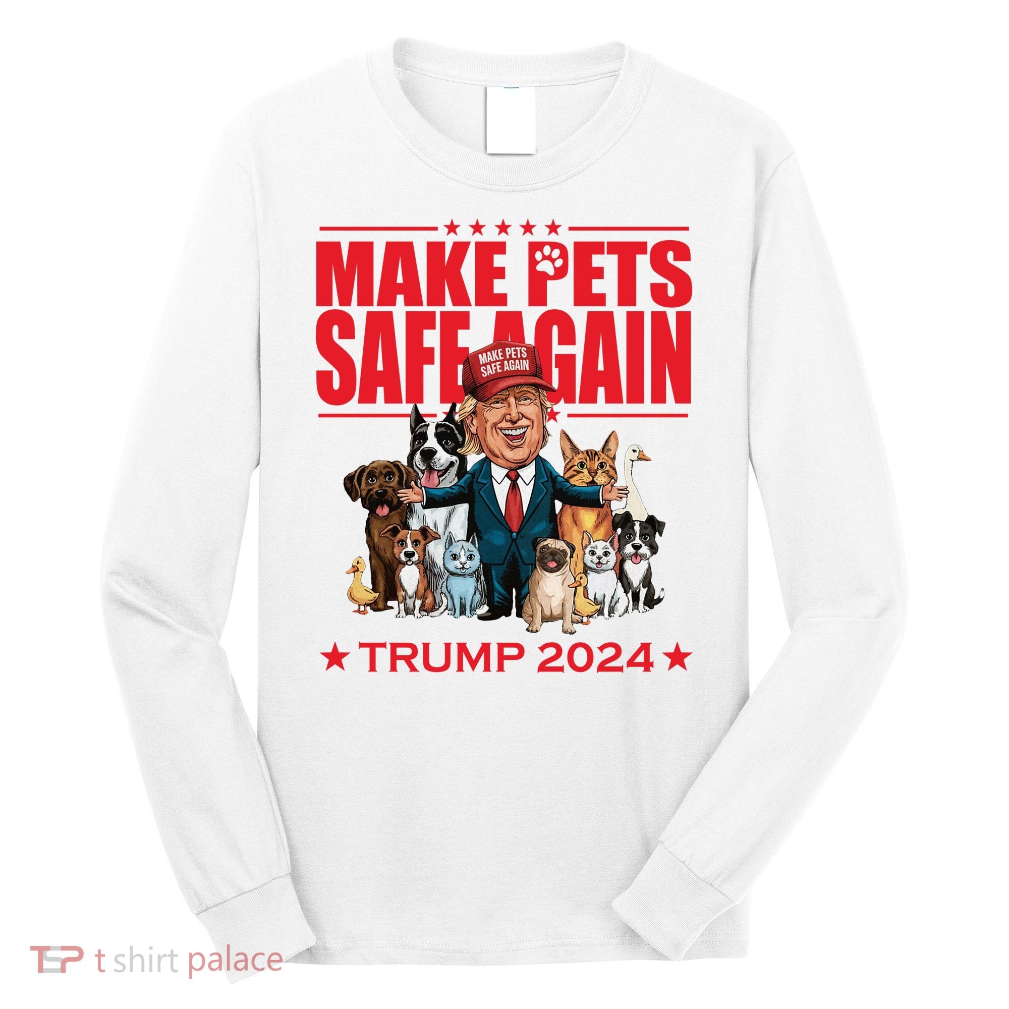 Make Pets Safe Again Trump 2024 Funny Cartoon Long Sleeve Shirt