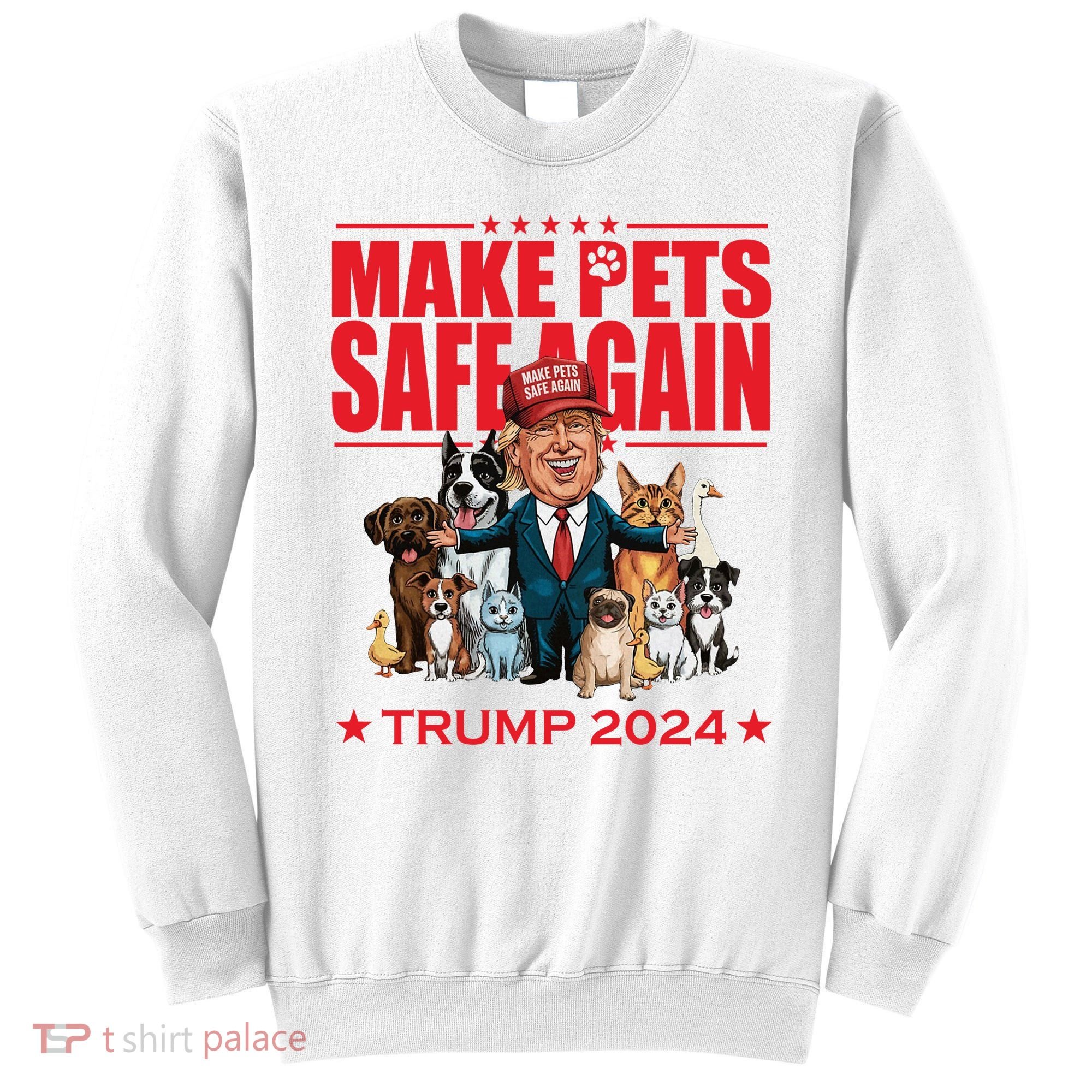 Make Pets Safe Again Trump 2024 Funny Cartoon Sweatshirt