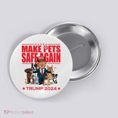 Make Pets Safe Again Trump 2024 Funny Cartoon Button