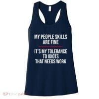 My People Skills Are Just Fine It's My Tolerance To Idiots That Needs Work Women's Tank Top thumb 0