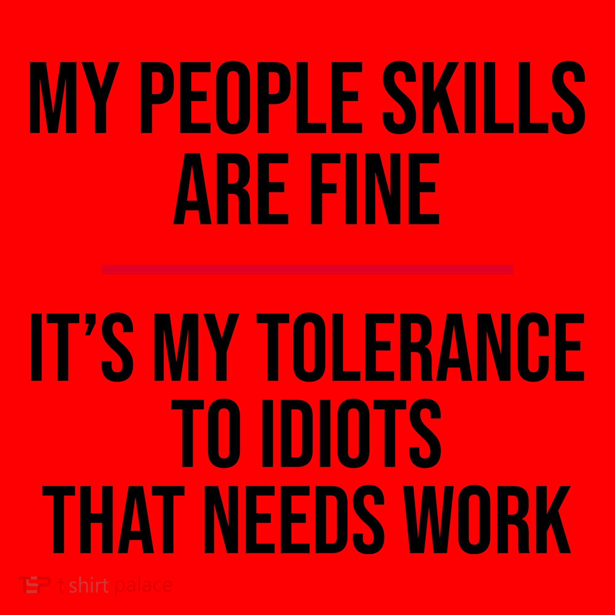 My People Skills Are Just Fine It's My Tolerance To Idiots That Needs Work Santa Hat