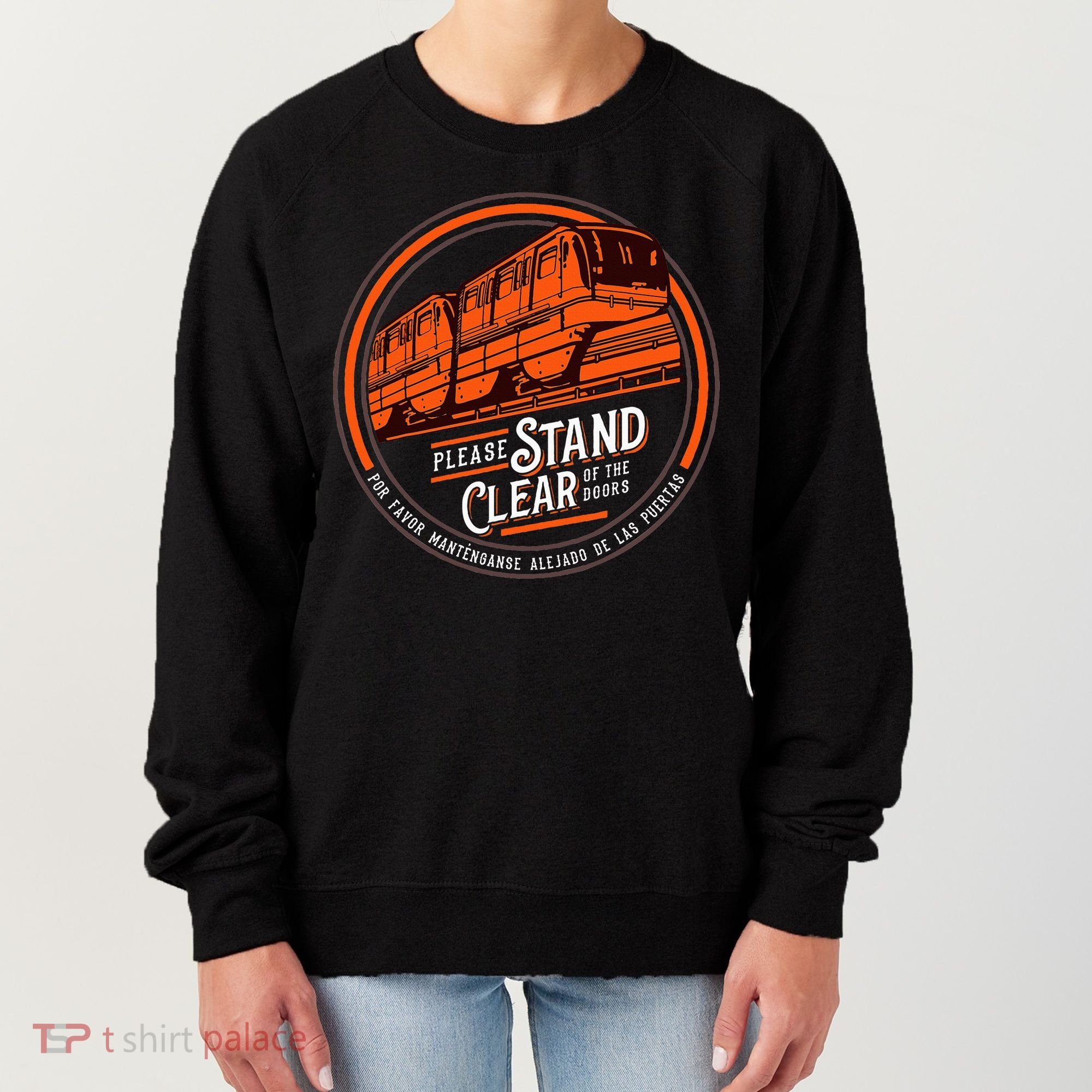 Monorail Please Stand Clear Of The D.O.O.R.S English Spanish Women's Sweatshirt