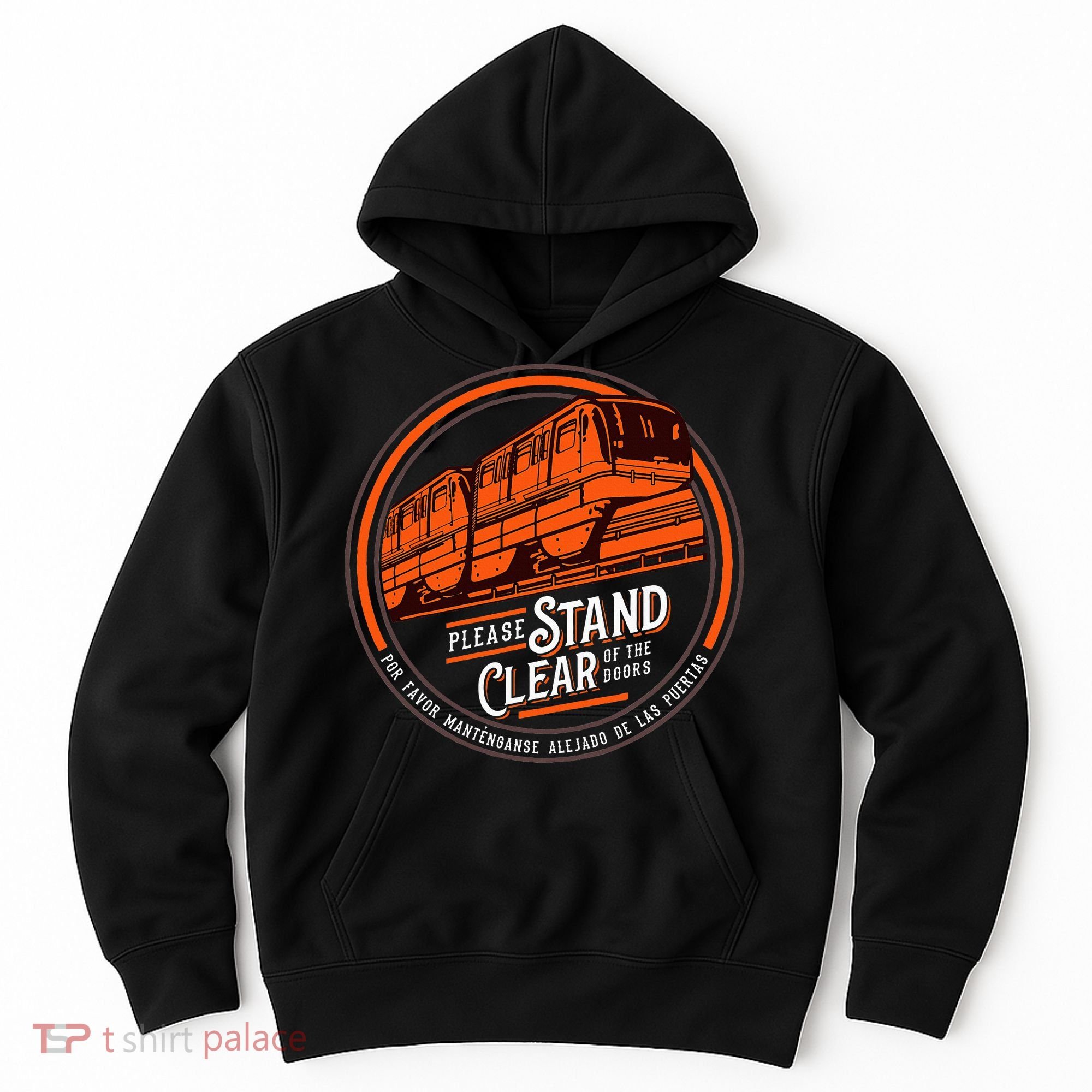 Monorail Please Stand Clear Of The D.O.O.R.S English Spanish Hoodie