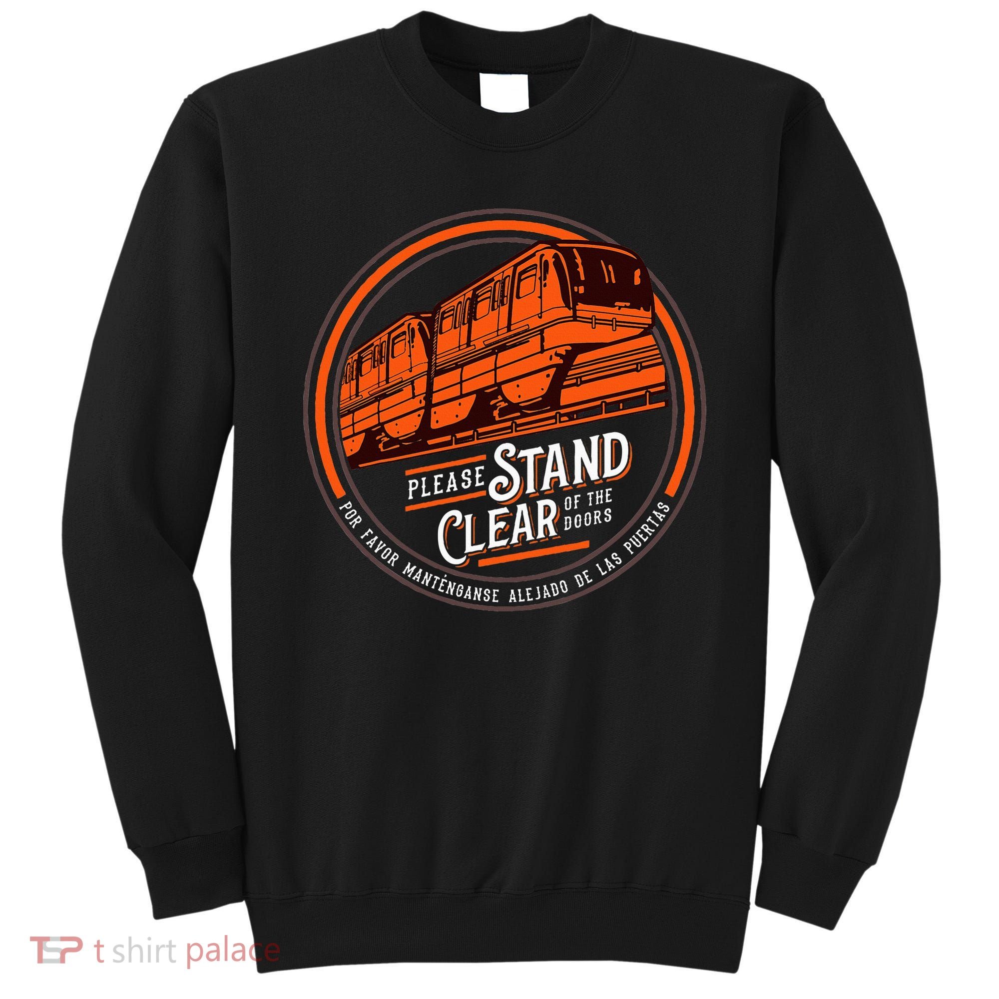 Monorail Please Stand Clear Of The D.O.O.R.S English Spanish Sweatshirt