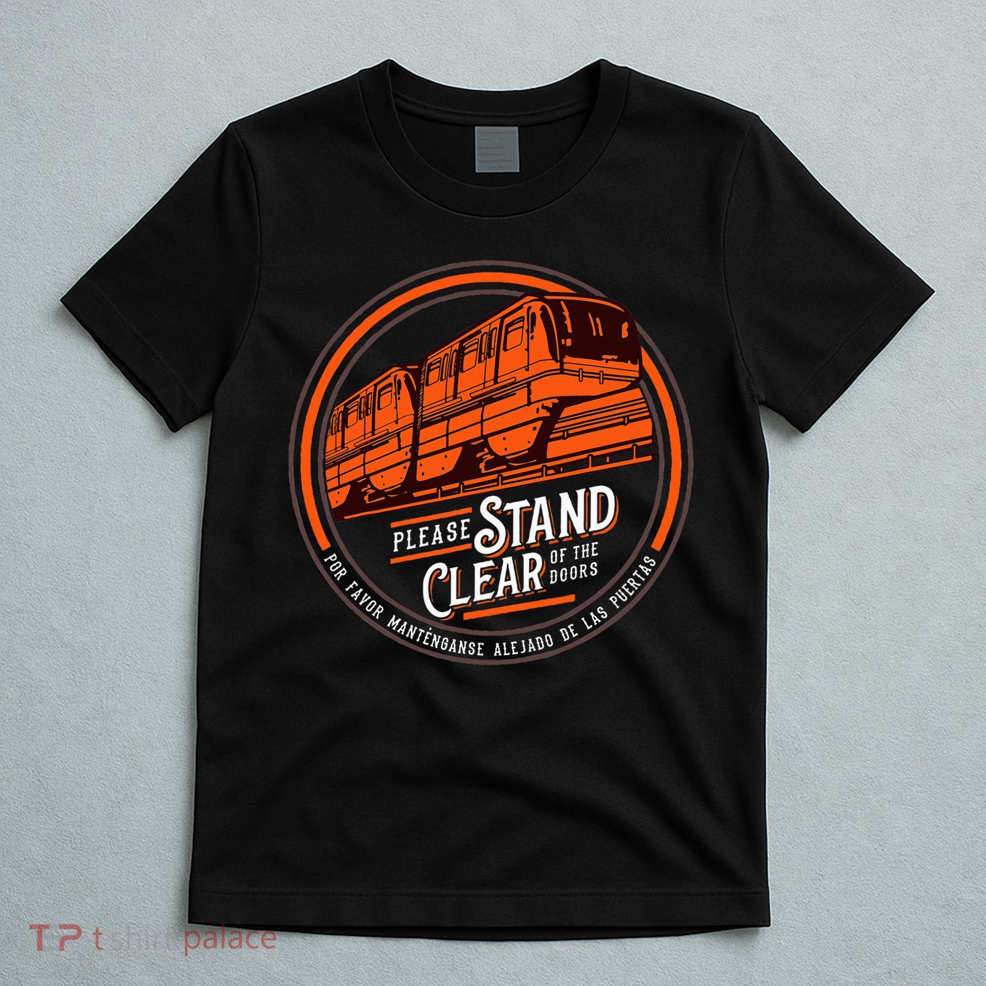 Monorail Please Stand Clear Of The D.O.O.R.S English Spanish T-Shirt