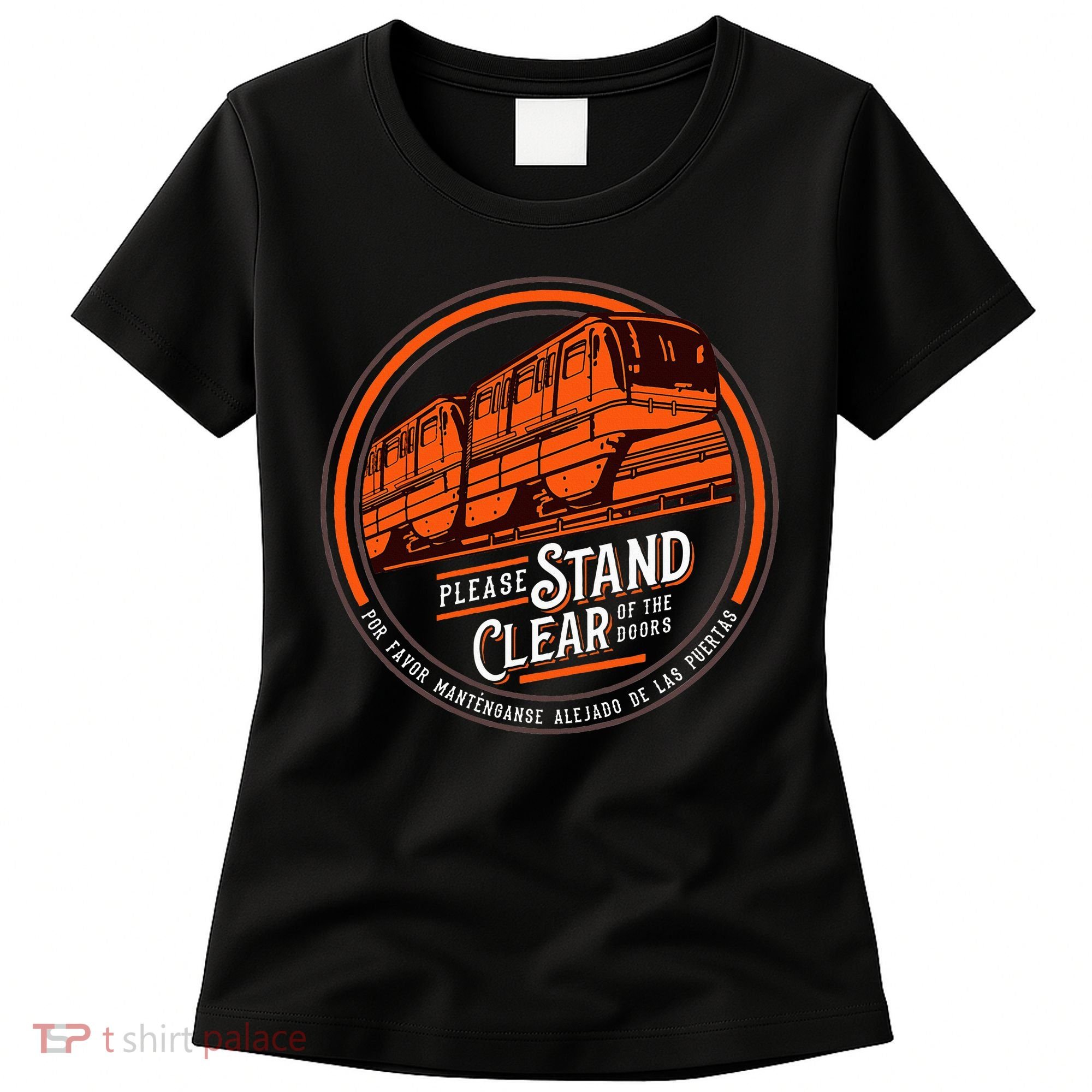 Monorail Please Stand Clear Of The D.O.O.R.S English Spanish Women's T-Shirt