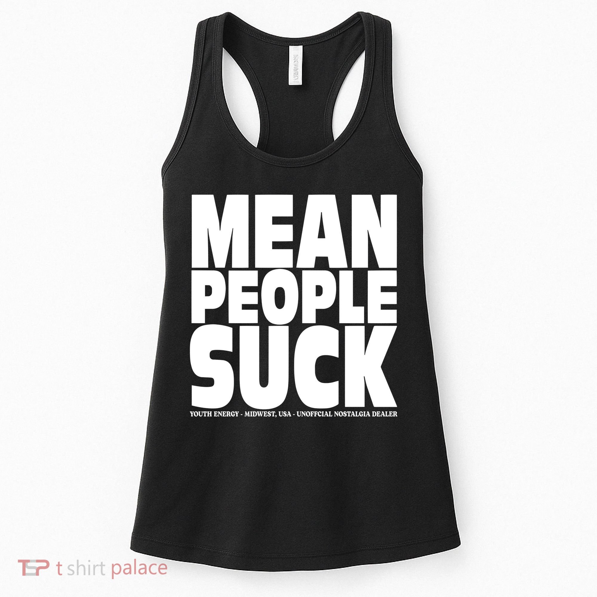 Mean People Suck Energy Midwest Usa Un Nostalgia Dealer Women's Tank Top