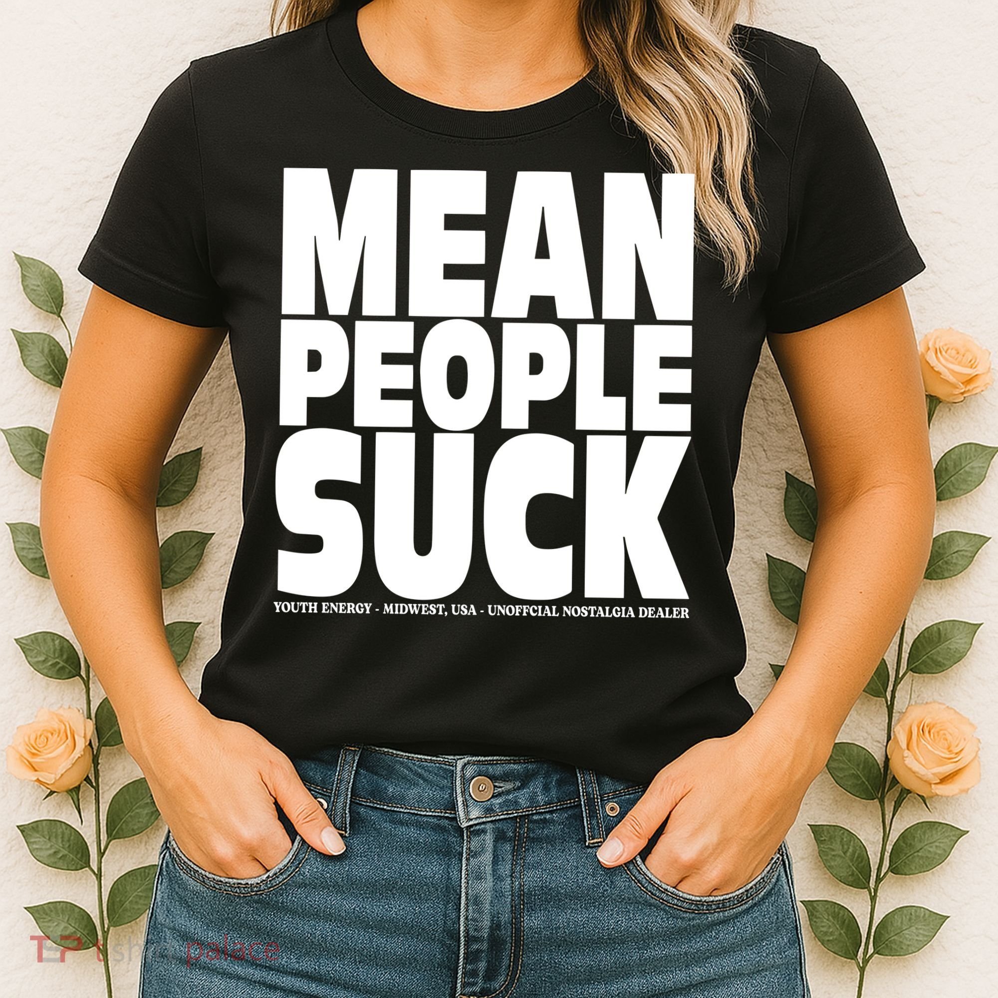 Mean People Suck Energy Midwest Usa Un Nostalgia Dealer Women's T-Shirt