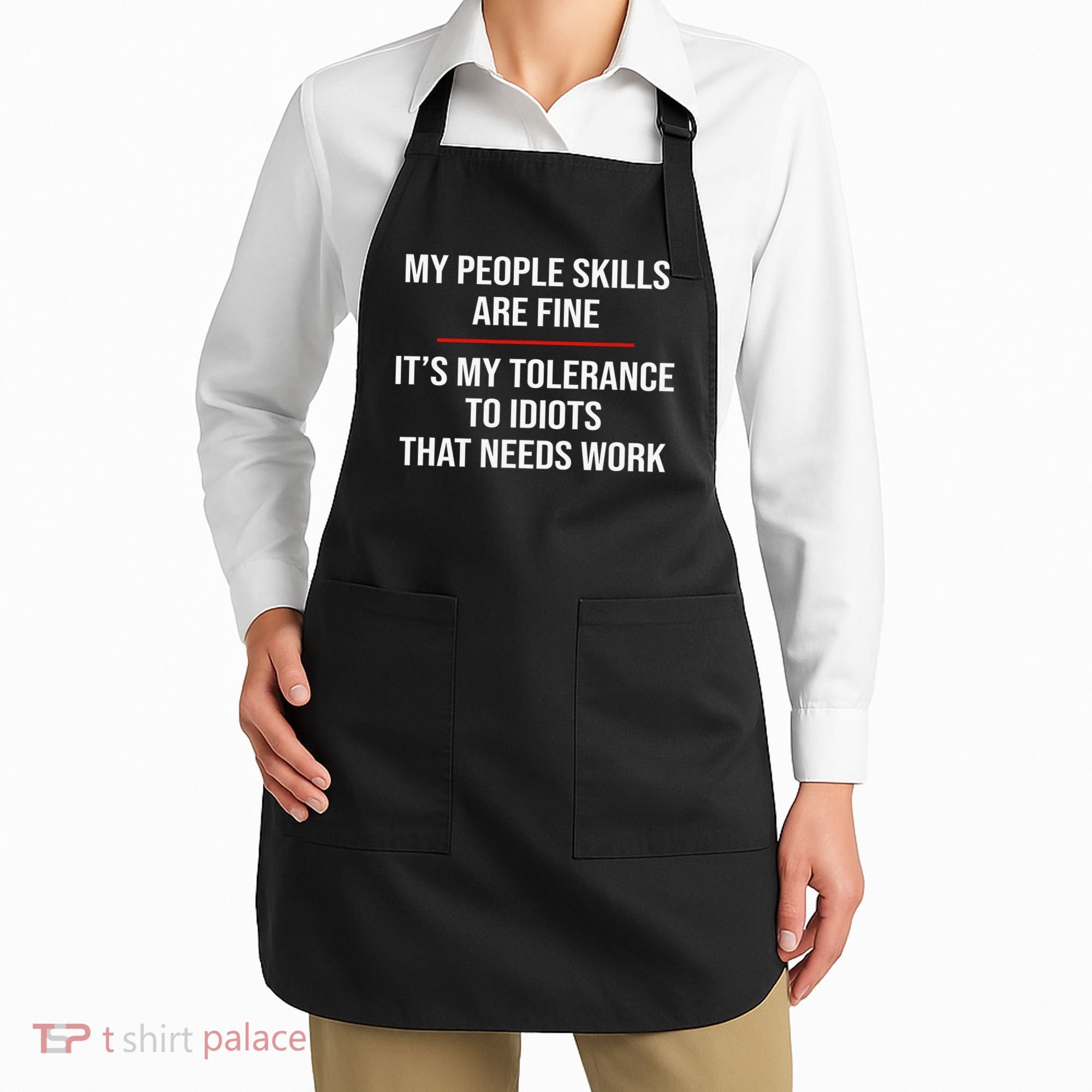 My People Skills Are Fine Funny Sarcastic  Apron