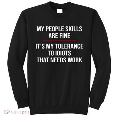 My People Skills Are Fine Funny Sarcastic  Sweatshirt