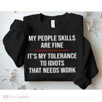 My People Skills Are Fine Funny Sarcastic  Sweatshirt thumb 2