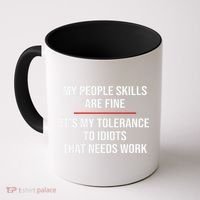 My People Skills Are Fine Funny Sarcastic  Coffee Mug thumb 0