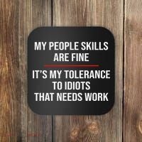 My People Skills Are Fine Funny Sarcastic  Coaster thumb 0