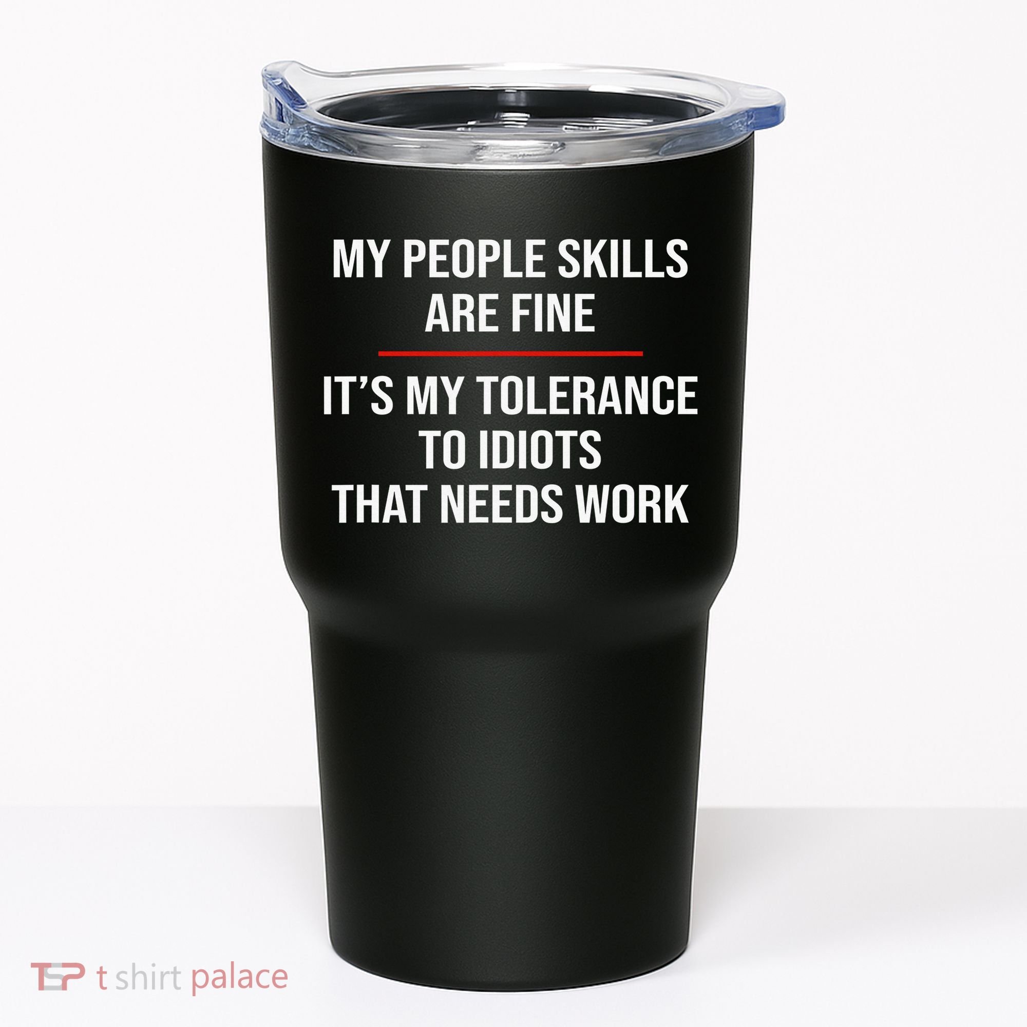 My People Skills Are Fine Funny Sarcastic  Tumbler