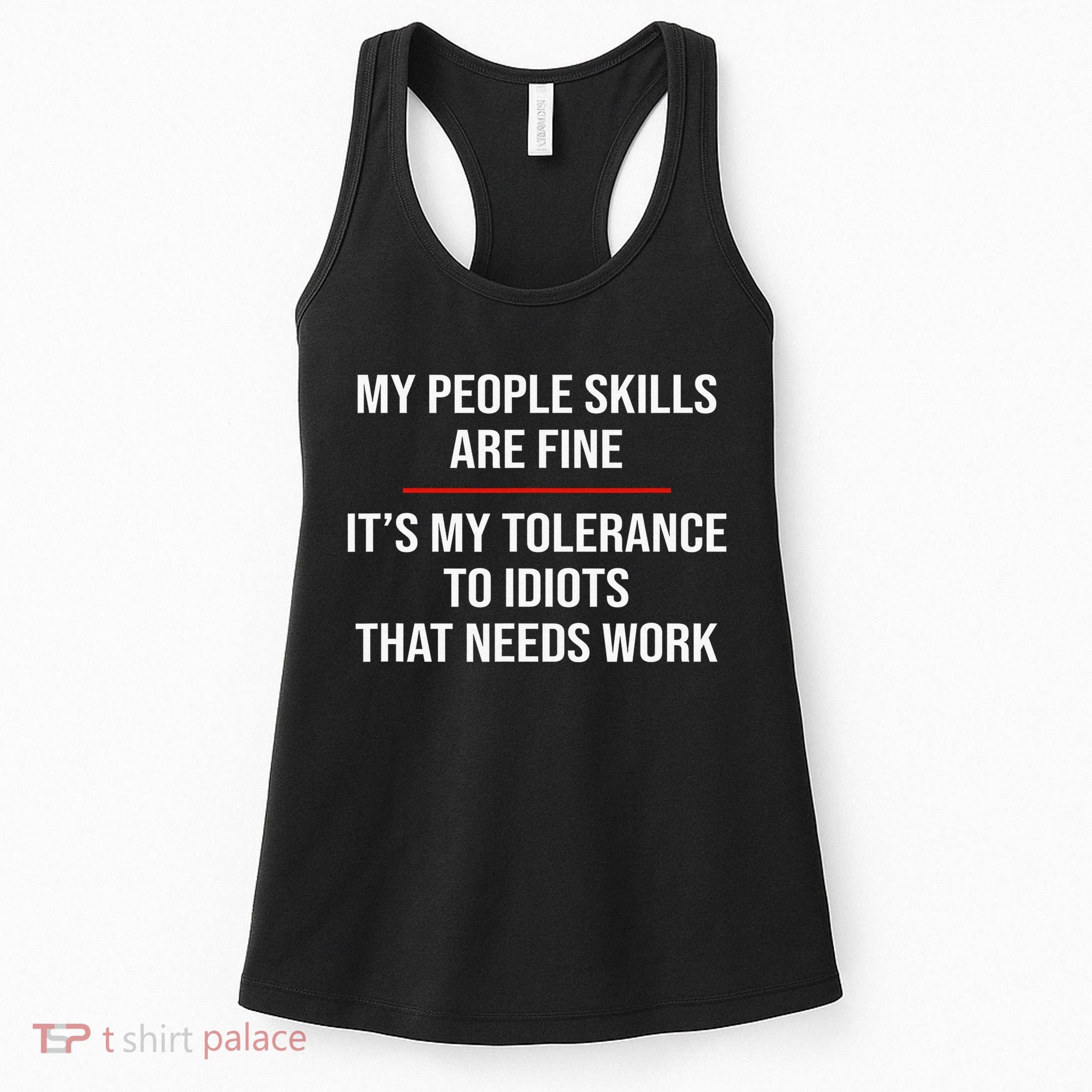 My People Skills Are Fine Funny Sarcastic  Women's Tank Top